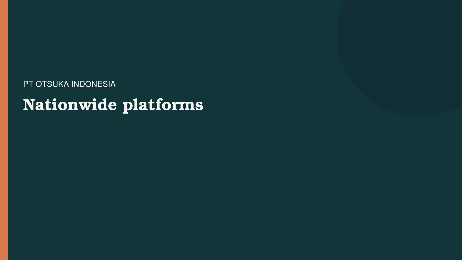 Nationwide platforms for PT Otsuka Indonesia